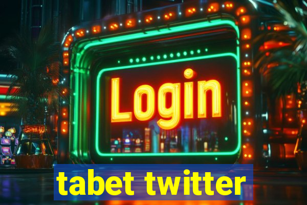 tabet twitter